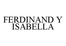 FERDINAND Y ISABELLA trademark