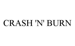 CRASH 'N' BURN trademark