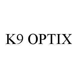 K9 OPTIX trademark