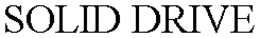 SOLID DRIVE trademark