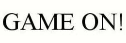 GAME ON! trademark