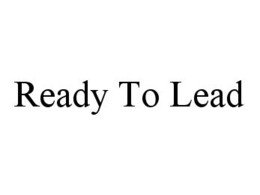 READY TO LEAD trademark