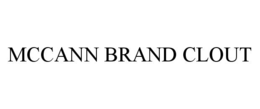 MCCANN BRAND CLOUT trademark