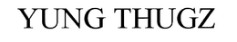 YUNG THUGZ trademark