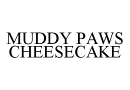 MUDDY PAWS CHEESECAKE trademark