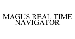 MAGUS REAL TIME NAVIGATOR trademark