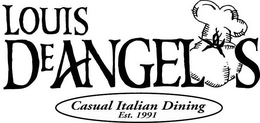 LOUIS DEANGELO'S CASUAL ITALIAN DINING EST. 1991 trademark