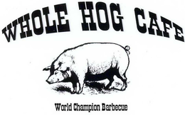 WHOLE HOG CAFE WORLD CHAMPION BARBECUE trademark