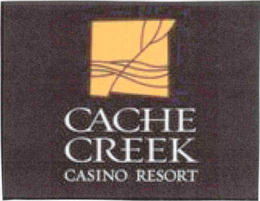 CACHE CREEK CASINO RESORT trademark