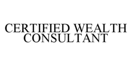CERTIFIED WEALTH CONSULTANT trademark
