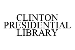 CLINTON PRESIDENTIAL LIBRARY trademark