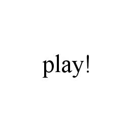 PLAY! trademark