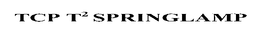 TCP T2 SPRINGLAMP trademark