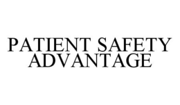 PATIENT SAFETY ADVANTAGE trademark