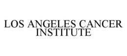 LOS ANGELES CANCER INSTITUTE trademark