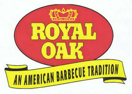 ROYAL OAK AN AMERICAN BARBECUE TRADITION trademark