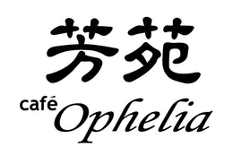 CAFÉ OPHELIA trademark