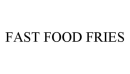 FAST FOOD FRIES trademark