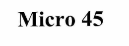MICRO 45 trademark