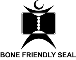 BONE FRIENDLY SEAL trademark