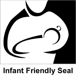INFANT FRIENDLY SEAL trademark