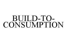 BUILD-TO-CONSUMPTION trademark
