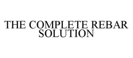 THE COMPLETE REBAR SOLUTION trademark