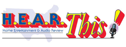 H.E.A.R. THIS! HOME ENTERTAINMENT & AUDIO REVIEW trademark