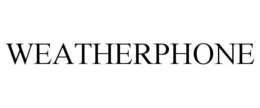 WEATHERPHONE trademark