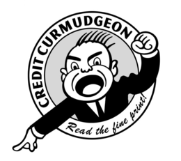 CREDIT CURMUDGEON READ THE FINE PRINT! trademark
