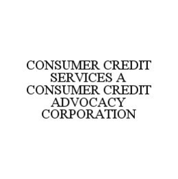 CONSUMER CREDIT SERVICES A CONSUMER CREDIT ADVOCACY CORPORATION trademark