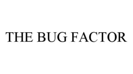 THE BUG FACTOR trademark