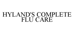 HYLAND'S COMPLETE FLU CARE trademark