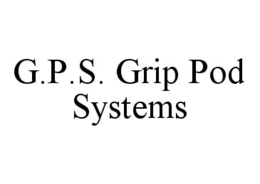 G.P.S. GRIP POD SYSTEMS trademark
