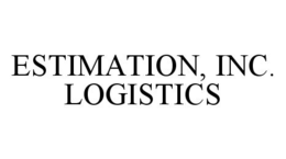 ESTIMATION, INC. LOGISTICS trademark