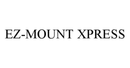 EZ-MOUNT XPRESS trademark