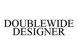 DOUBLEWIDE DESIGNER trademark
