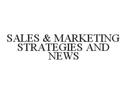 SALES & MARKETING STRATEGIES AND NEWS trademark