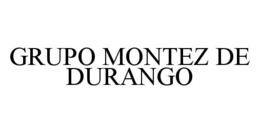 GRUPO MONTEZ DE DURANGO trademark
