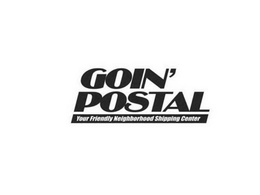 GOIN' POSTAL YOUR FRIENDLY NEIGHBORHOOD SHIPPING CENTER trademark