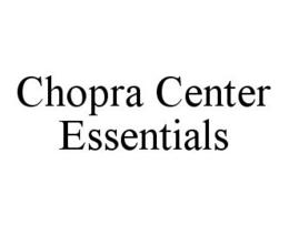 CHOPRA CENTER ESSENTIALS trademark
