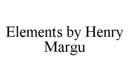 ELEMENTS BY HENRY MARGU trademark
