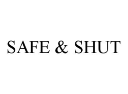 SAFE & SHUT trademark