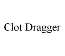 CLOT DRAGGER trademark