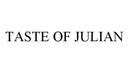 TASTE OF JULIAN trademark