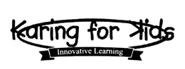 KARING FOR KIDS INNOVATIVE LEARNING trademark