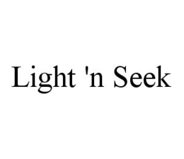 LIGHT 'N SEEK trademark