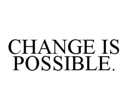 CHANGE IS POSSIBLE. trademark