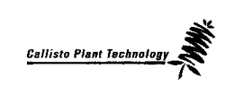 CALLISTO PLANT TECHNOLOGY trademark