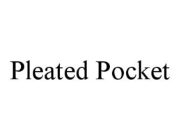 PLEATED POCKET trademark